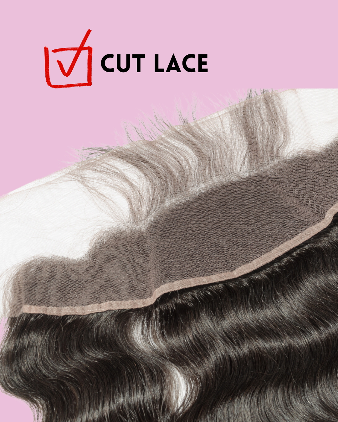 Close-up of cut lace hair extension with 'CUT LACE' branding on a pink background