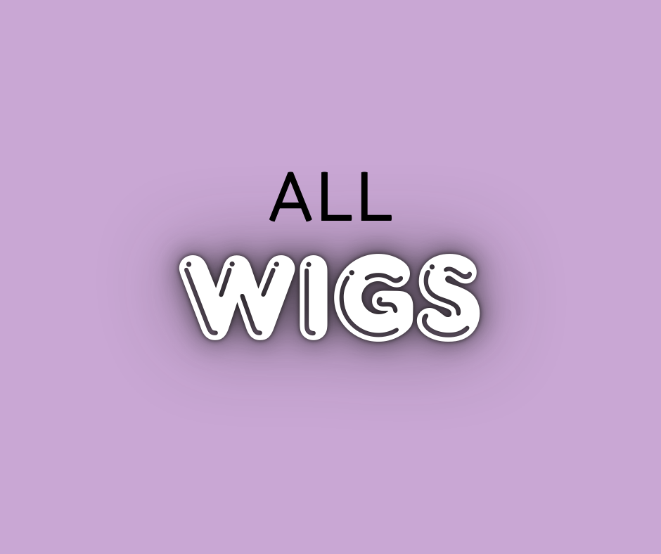 All Wigs