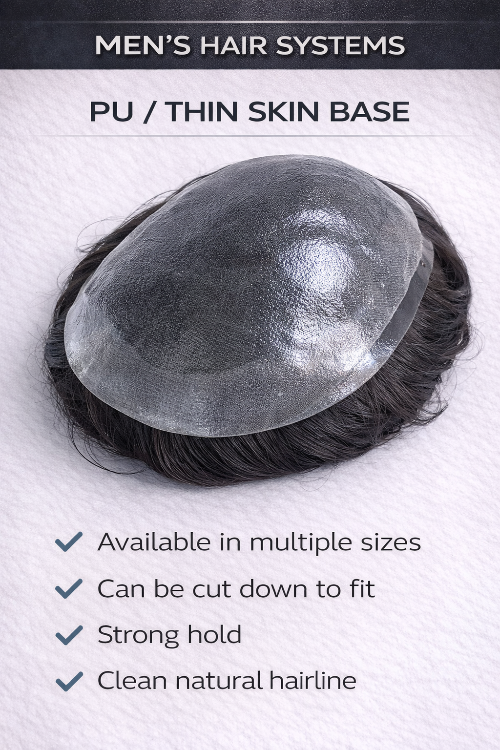 MEN’S PU (THIN SKIN) HAIR SYSTEM