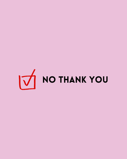 Pink background with 'No Thank You' text and a red checkmark on the left side.